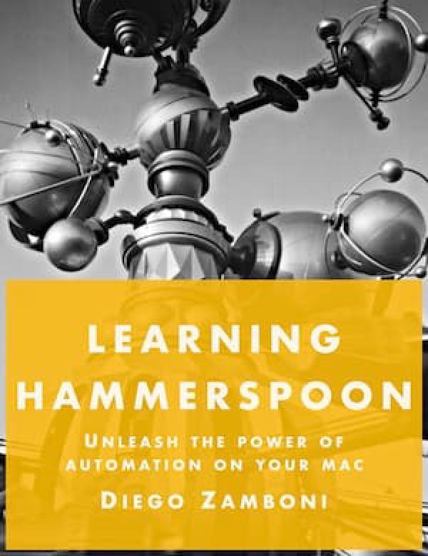   August 2020 release of "Learning Hammerspoon" is out!
  